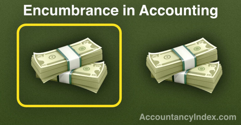 What is Encumbrance Accounting? - AccountancyIndex.com